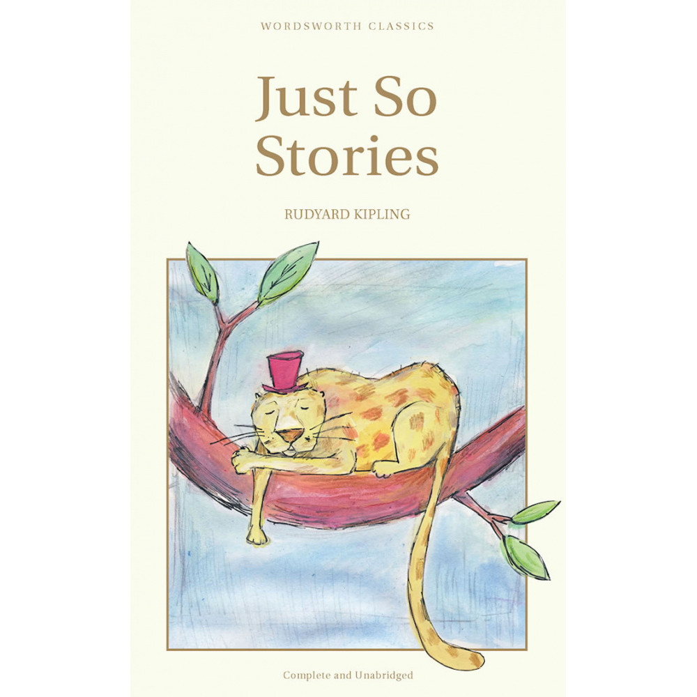 Just So Stories. Kipling Rudyard 