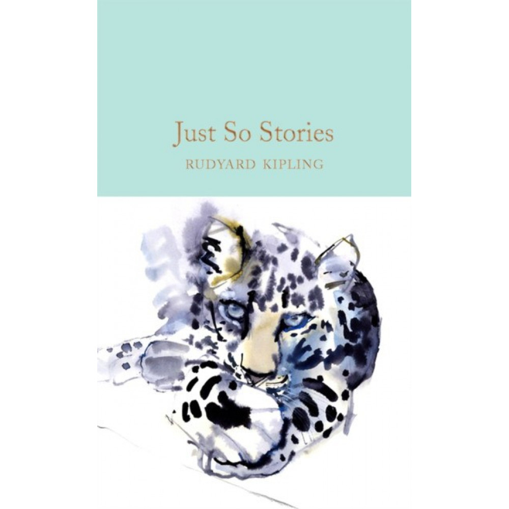 Just So Stories. Kipling Rudyard 