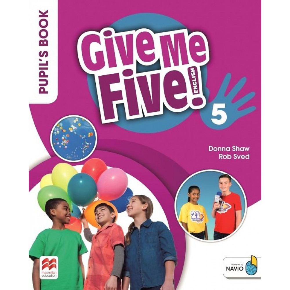 Give Me Five! Level 5. Pupil's Book Pack With Navio App 