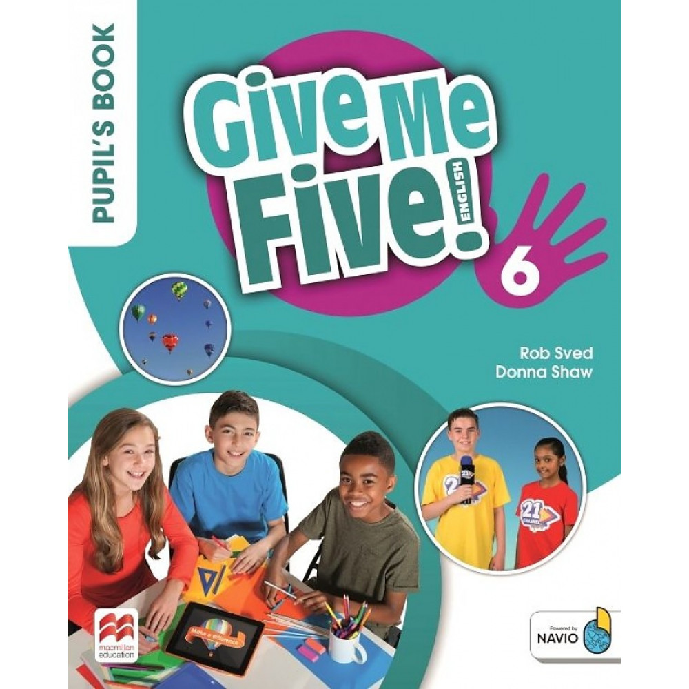 Give Me Five! Level 6. Pupil's Book Pack With Navio App 