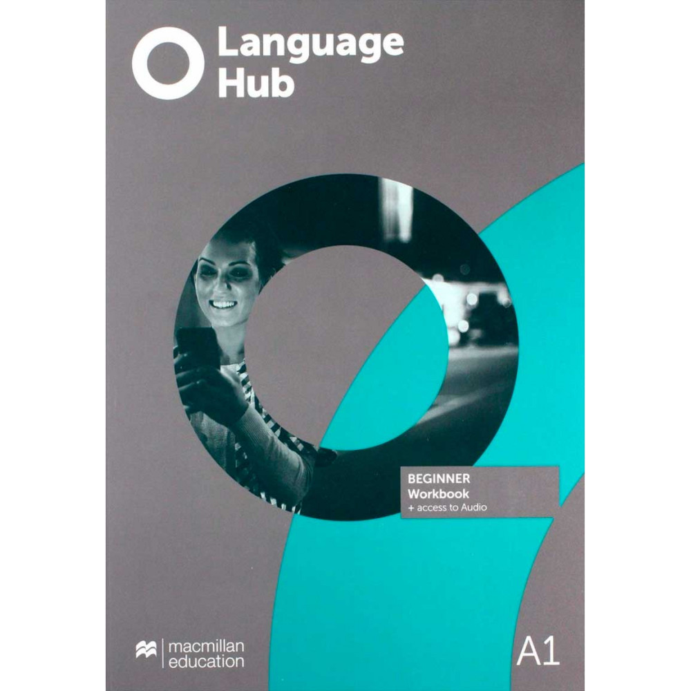 Language Hub. Beginner. Workbook+Access to Audio+Without Key 