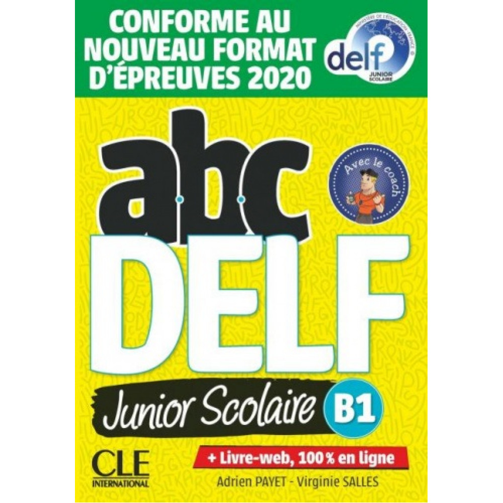 ABC DELF Junior scolaire. Niveau B1. Livre + DVD + WEB Nouveau Delf (+ DVD) 