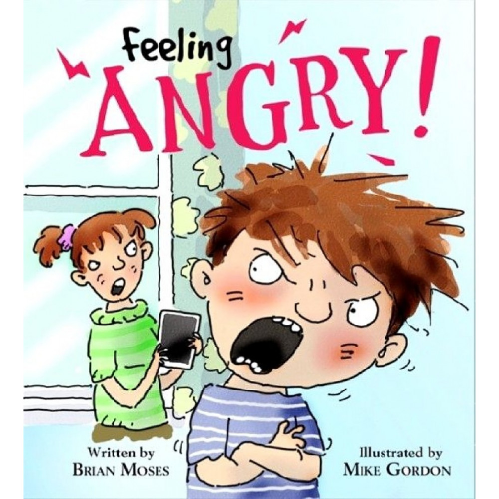 Feelings and Emotions: Feeling Angry 