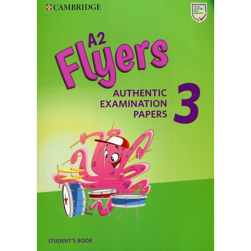 Cambridge English. Flyers Authentic examination papers 3. Student's Book 