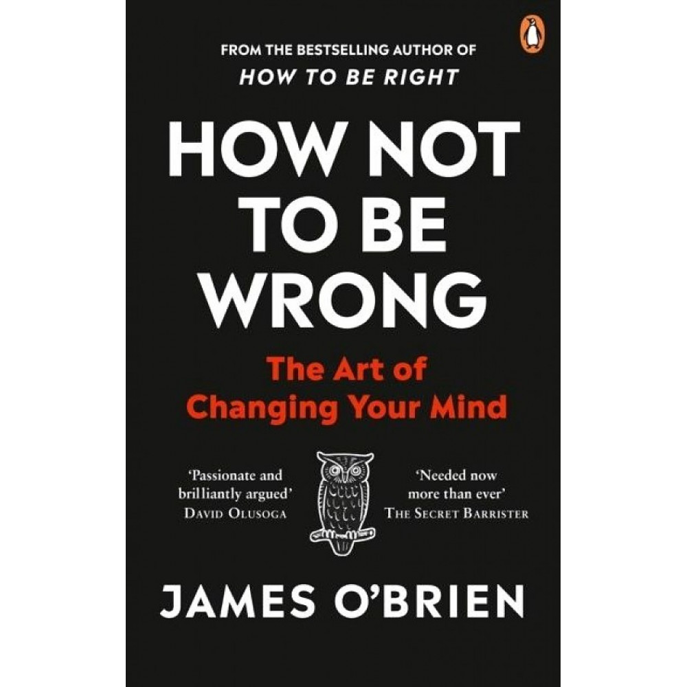 How Not to Be Wrong: The Art of Changing Your Mind 