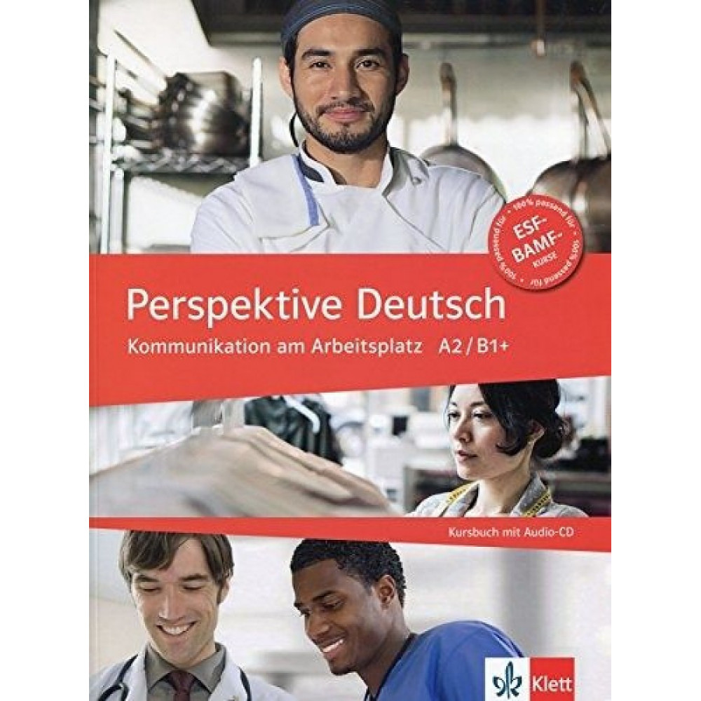 Perspektive Deutsch. Kommunikation am Arbeitsplatz A2/ B1+ (+ Audio CD) 