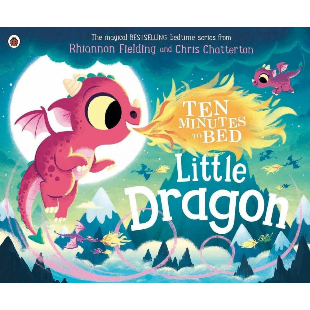 Ten Minutes to Bed: Little Dragon 