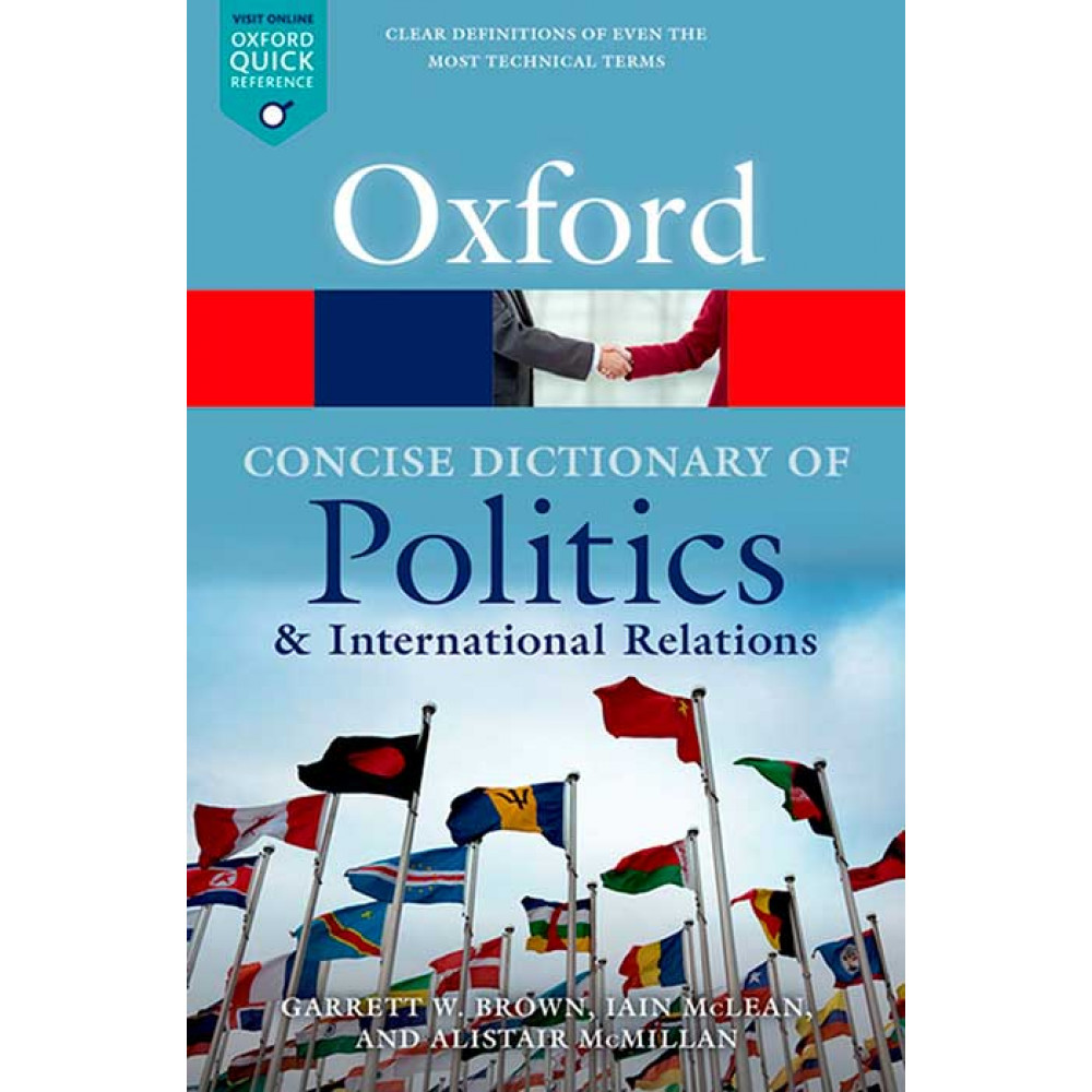 The Concise Oxford Dictionary of Politics and International Relations 3Ed 