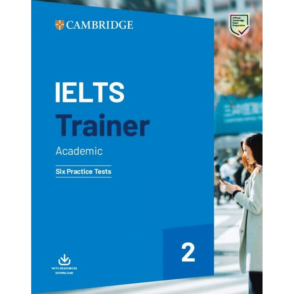 IELTS Trainer 2. Academic Six Practice Tests without Answers with Downloadable Audio 