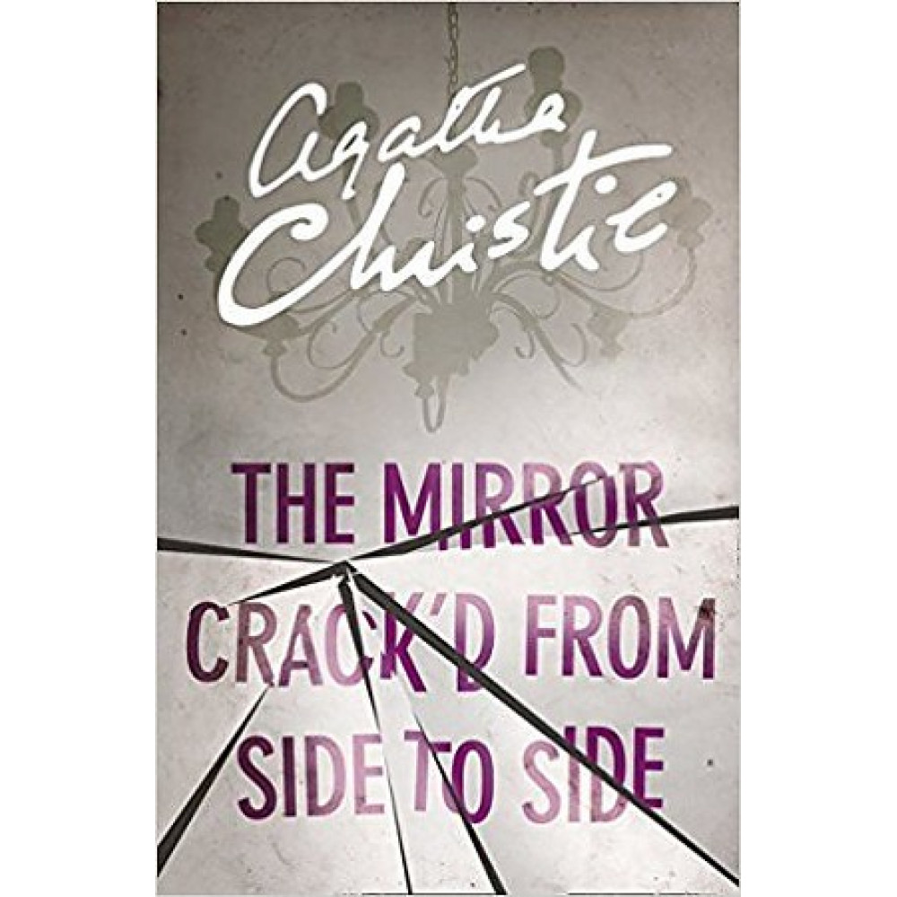 The Mirror Crack'd From Side to Side 
