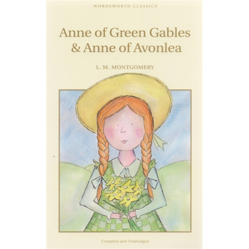 Anne of Green Gables and Anne of Avonlea  (Children's Classics) 