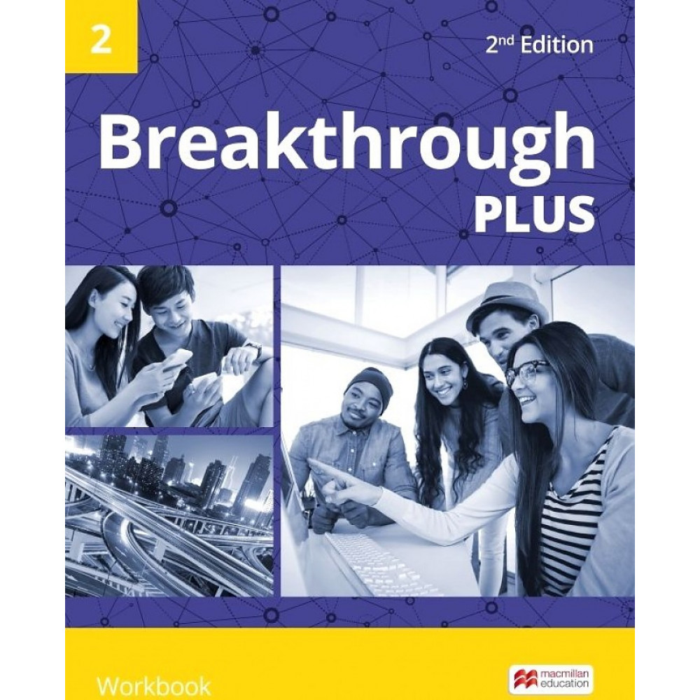 Breakthrough Plus 2nd Edition 2 Workbook with Student's Resource Center 