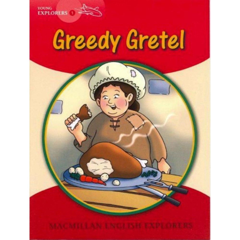Greedy Gretel 