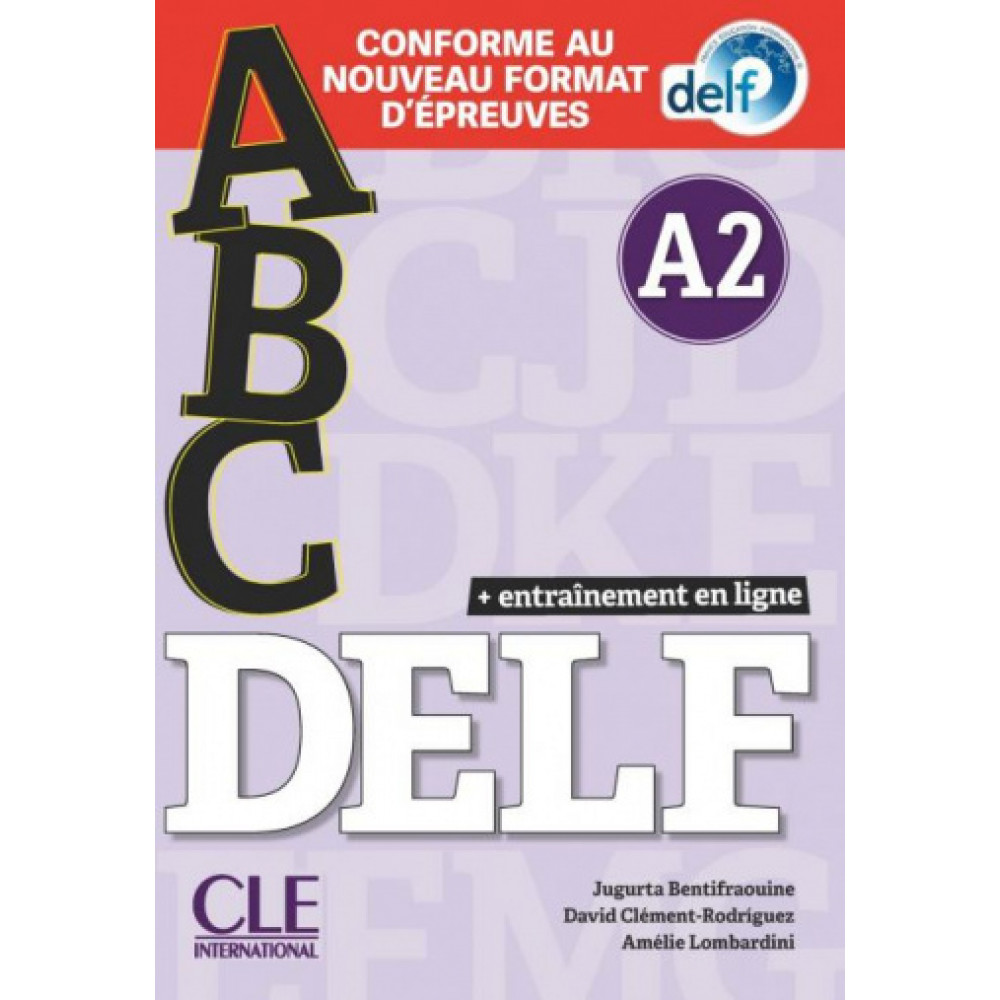 ABC DELF. Niveau A2. Entrainement en ligne. Livret + CD + Livre + WEB Nouveau Delf 