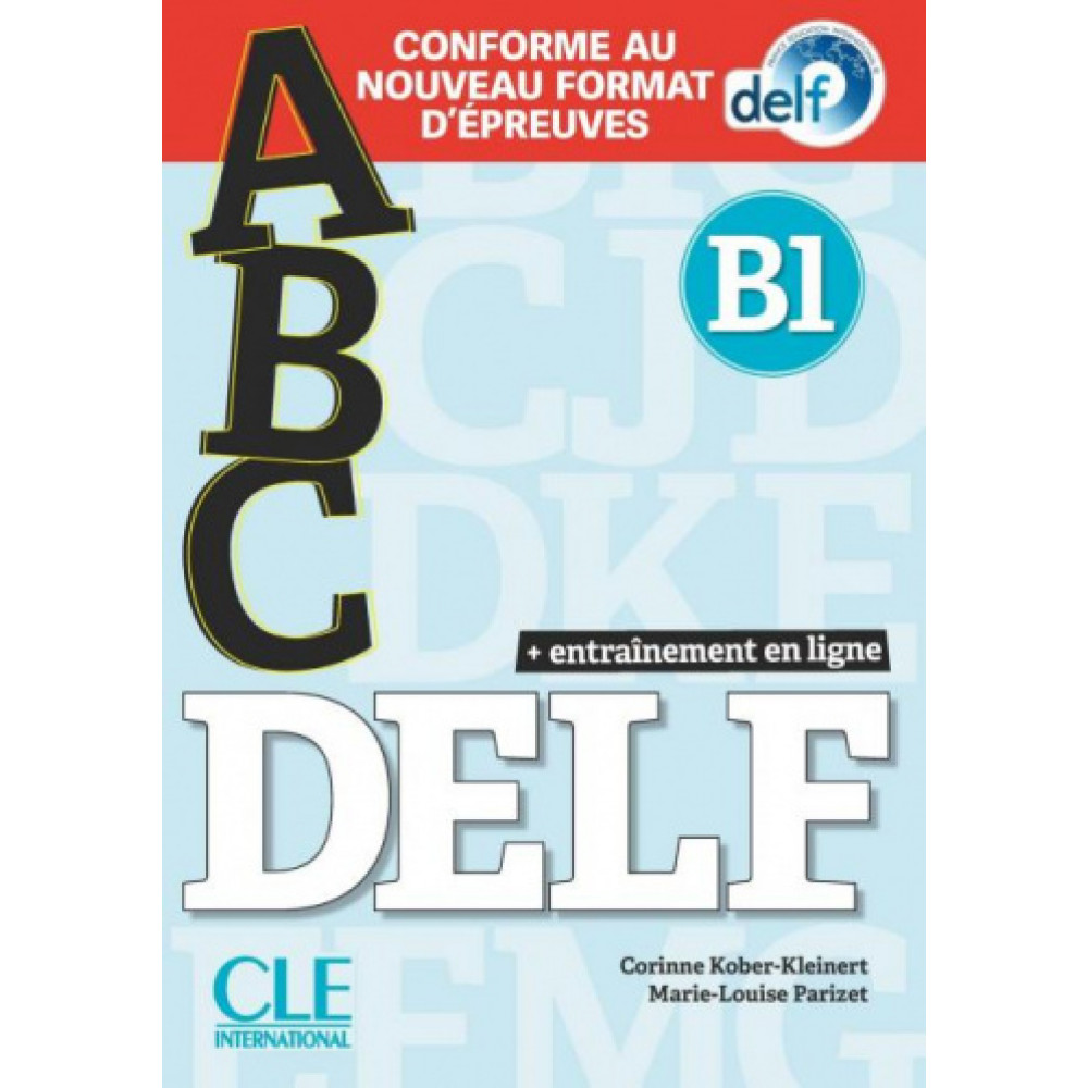 ABC DELF. Niveau B1. Entrainement en ligne. Livret + CD + Livre + WEB Nouveau Delf 