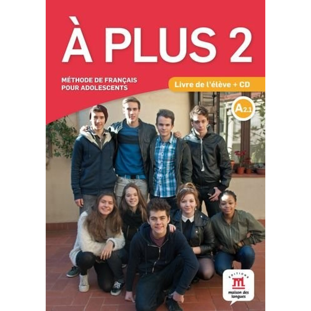 A plus ! 2 - Livre de l'eleve + CD 