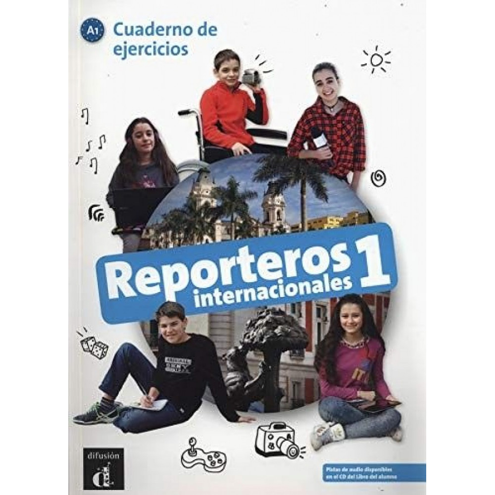 Reporteros internacionales 1 - Cuaderno de ejercicios 