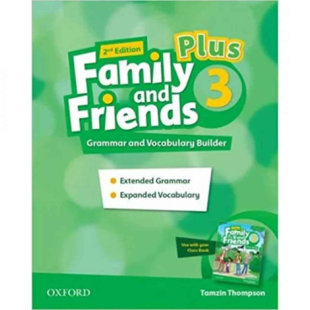 Family and Friends (2nd Edition). 3 Plus Grammar and Vocabulary Builder 