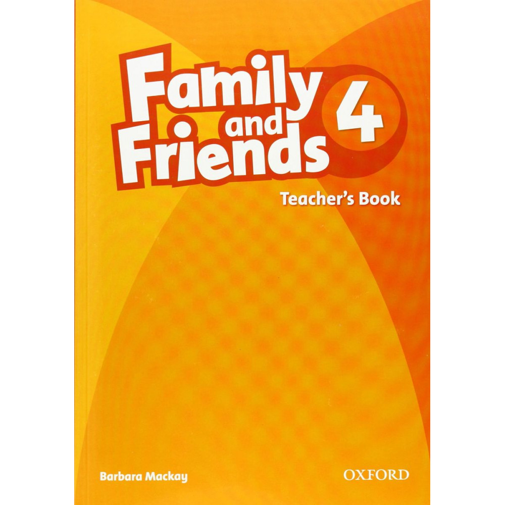 Family and Friends 4. Teacher's Book 