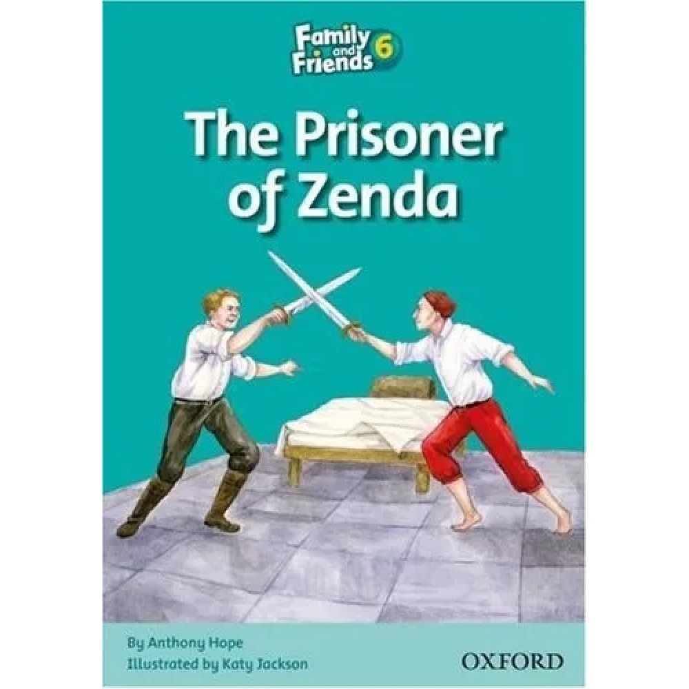 Family and Friends Readers 6. Prisoner of Zenda 