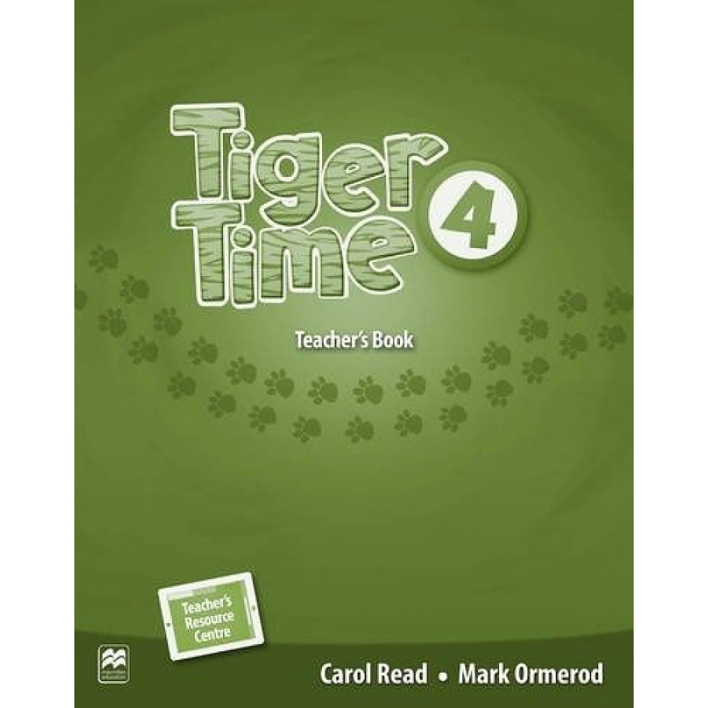 Tiger Time. Level 4. Teacher's Book 