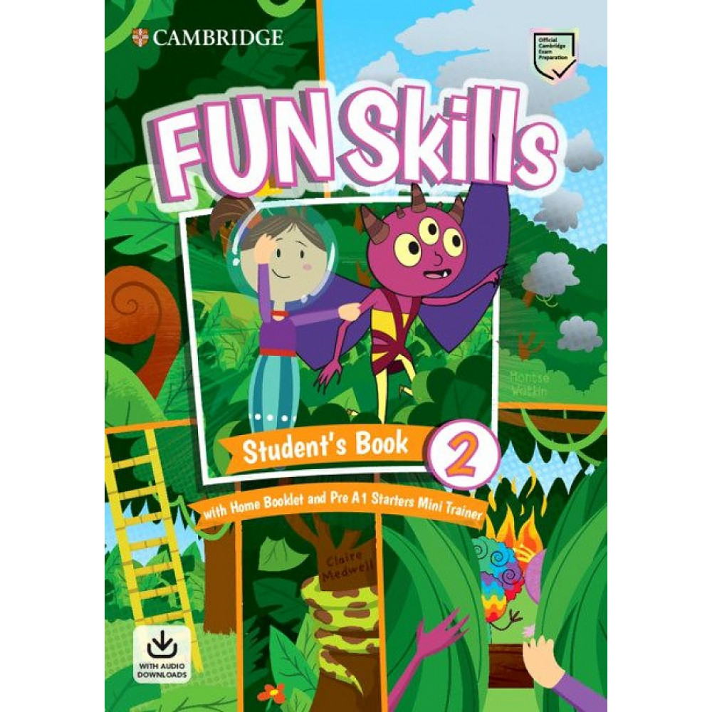 Fun Skills 2. Student's Book with Home Booklet and Mini Trainer with Downloadable Audio 