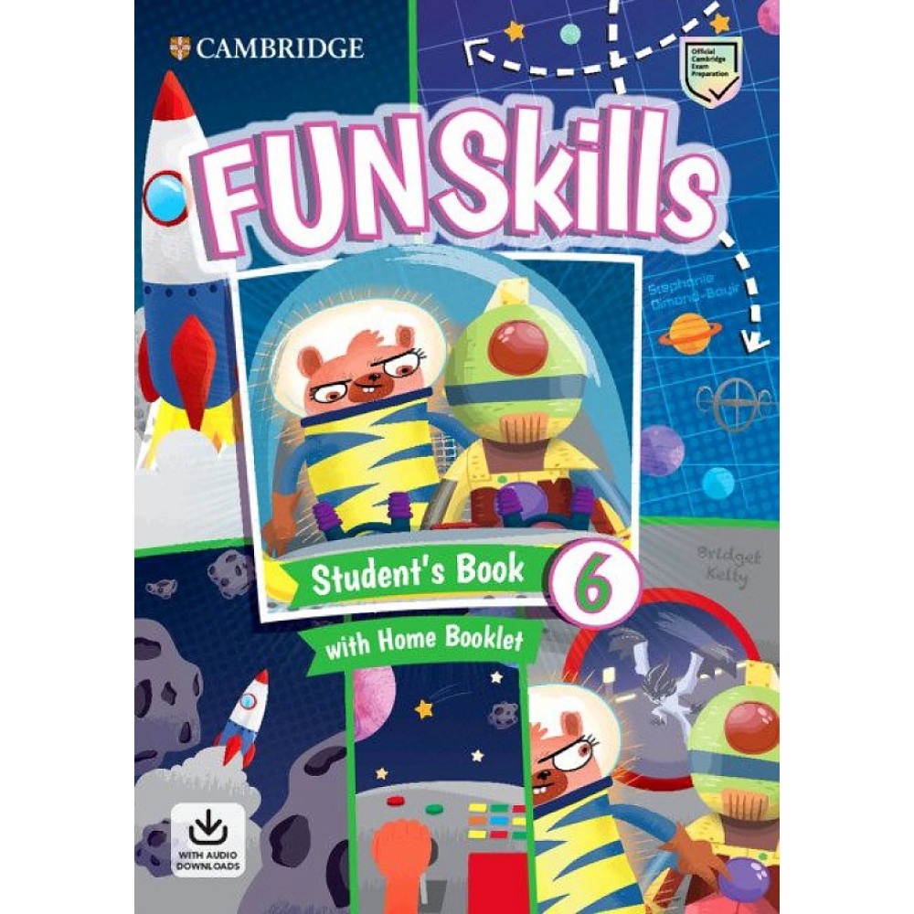 Fun Skills 6. Student's Book with Home Booklet and Downloadable Audio 