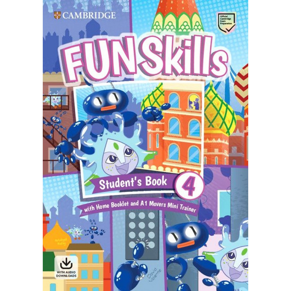Fun Skills 4. Student's Book with Home Booklet and Mini Trainer with Downloadable Audio 