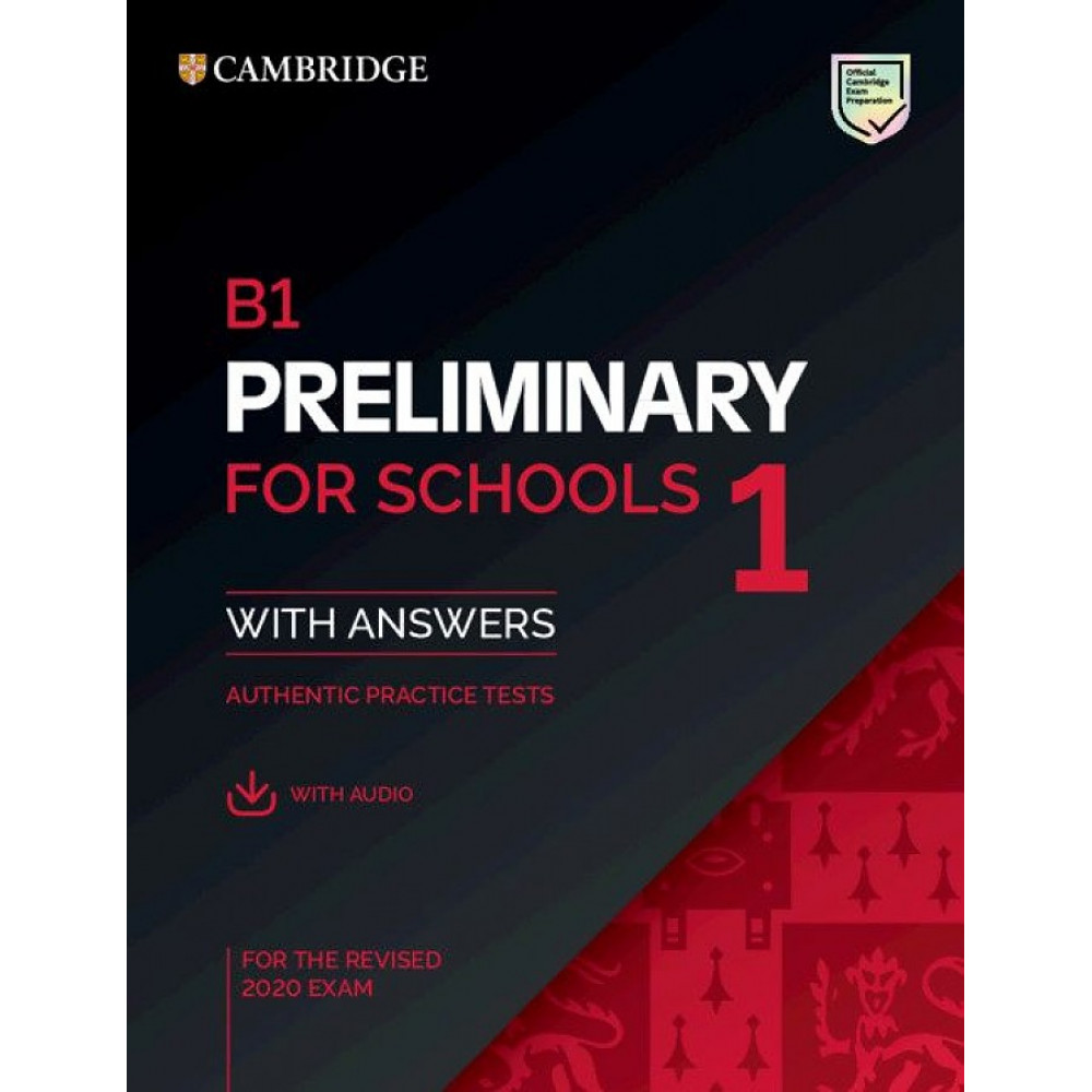 B1 Preliminary for Schools 1 for the Revised 2020 Exam Student's Book with Answers with Audio with Resource Bank 