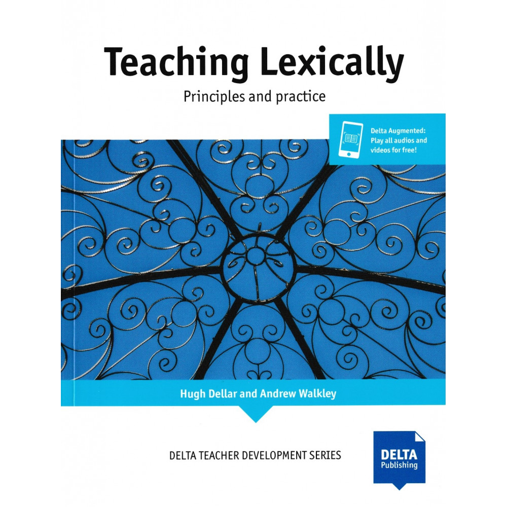 Teaching Lexically. Principles and Practice 