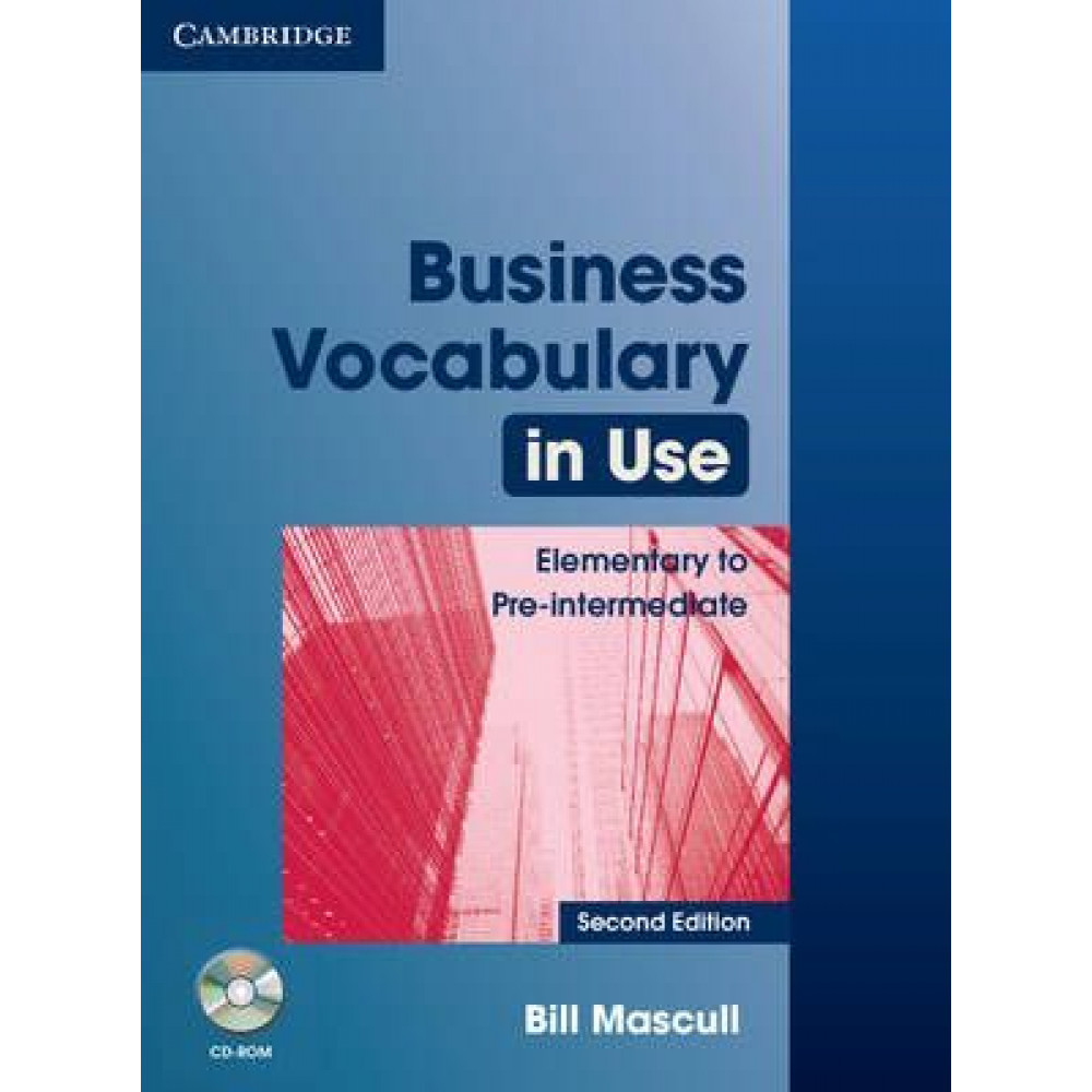 Business Vocabulary in Use (2Ed). Elementary to Pre-Intermediate with Answers and CD-ROM 