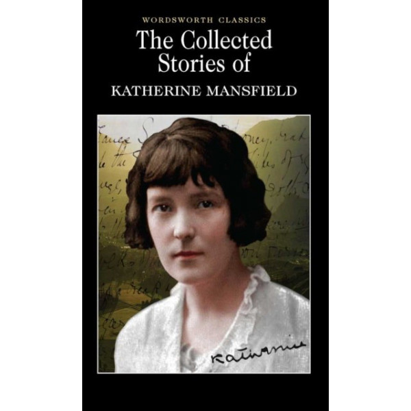 Collected Stories of Katherine Mansfield 