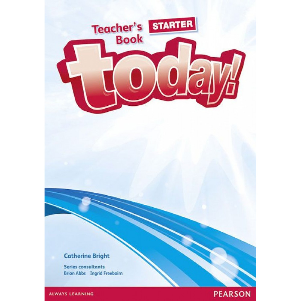 Today! Starter. Teachers' Book and etext CD 