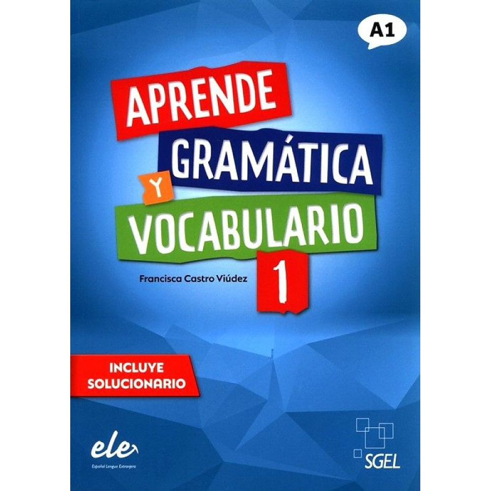 Castro Francisca: Aprende gramatica y vocabulario 1 (A1) 
