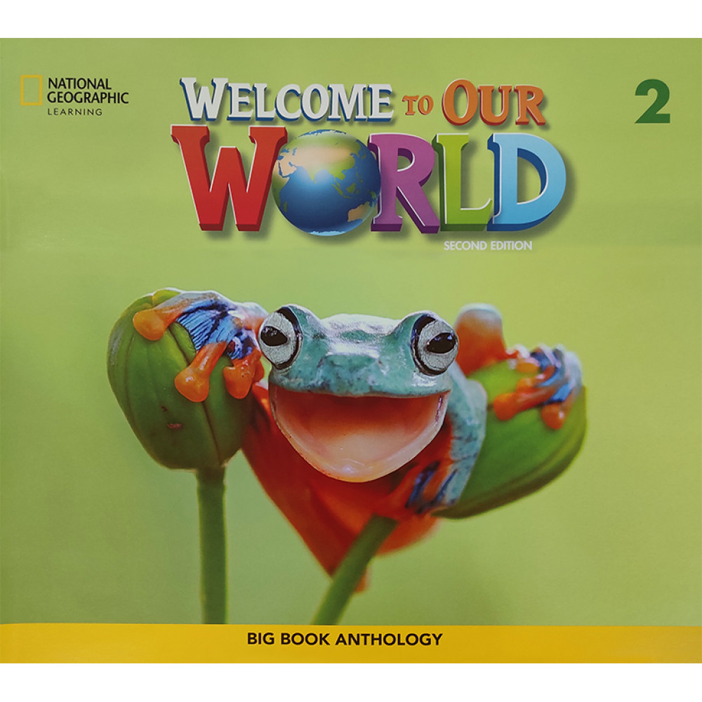 Welcome to Our World (2nd Edition) 2 Big Book Anthology 