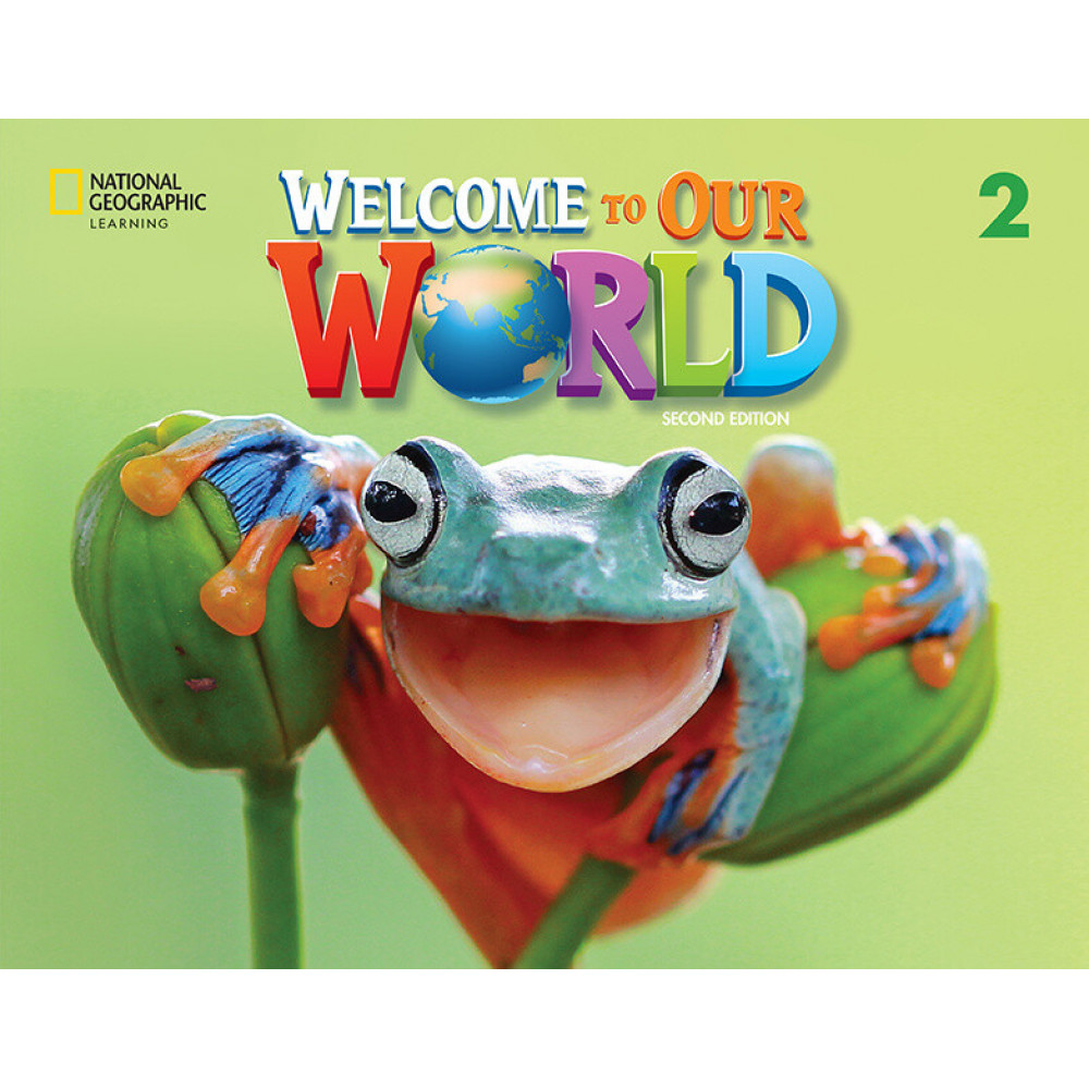 Welcome to Our World (2nd Edition) 2 Flashcards 