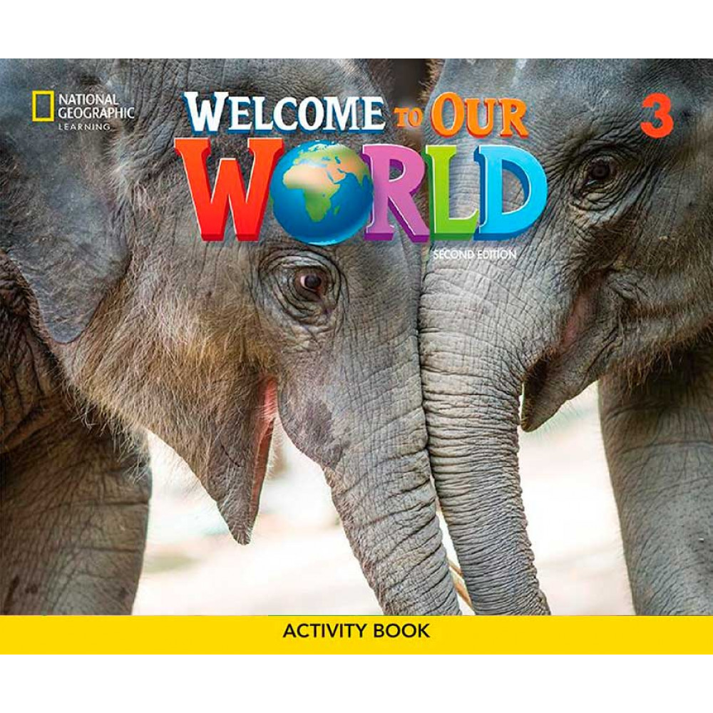 Welcome to Our World (2nd Edition) 3 Activity Book 