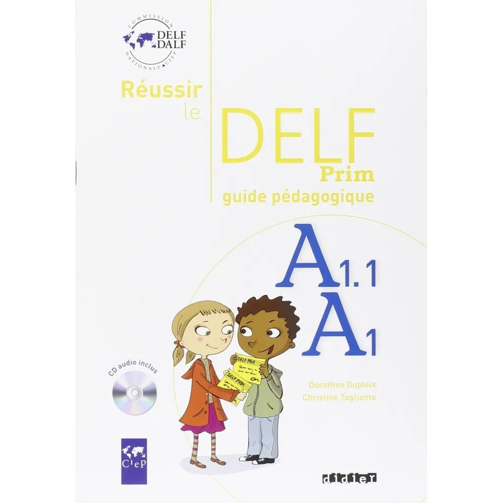 Reussir le DELF prim' A1 - A1.1 Guide pedagogique + CD 
