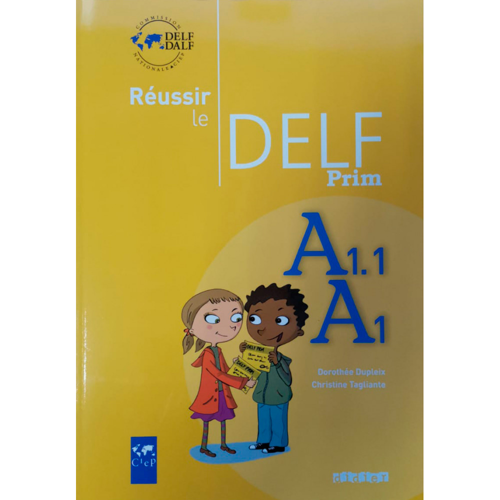 Reussir le DELF prim' A1 - A1.1 Livre 