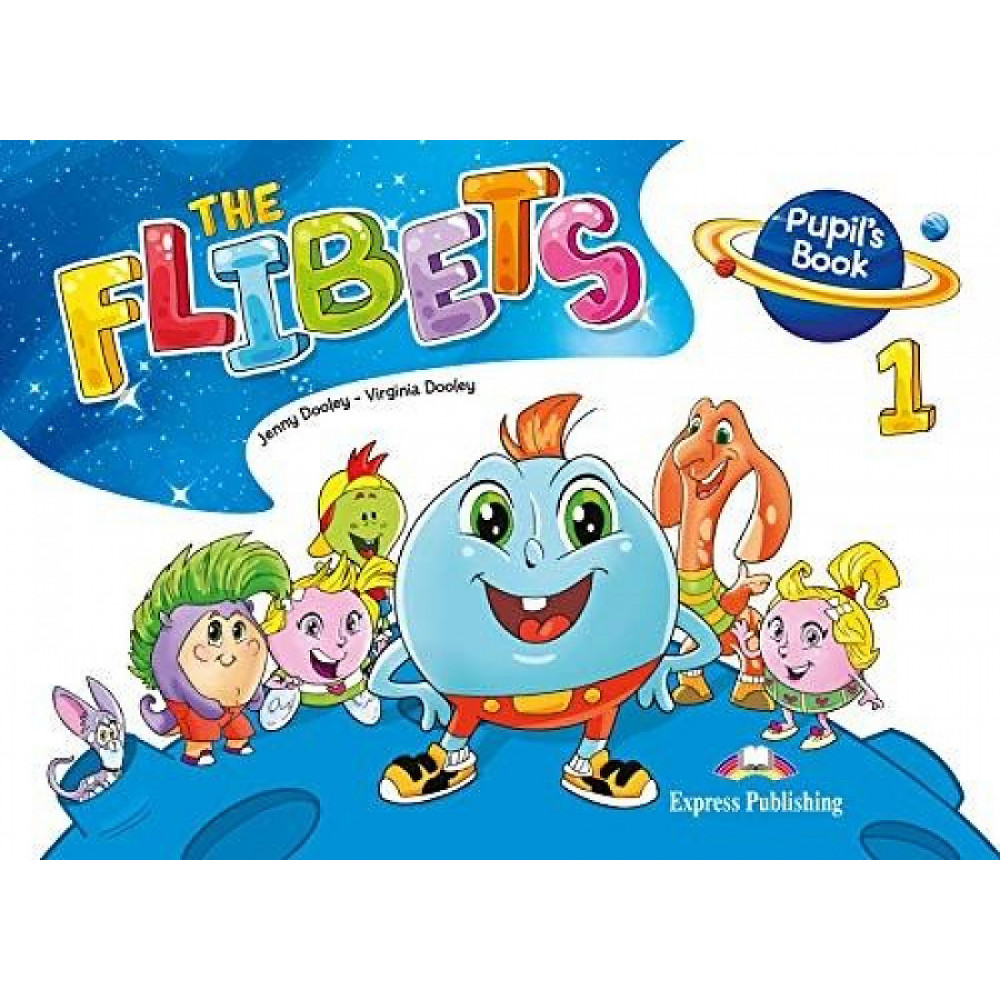 The Flibets 1. Pupil's Book 