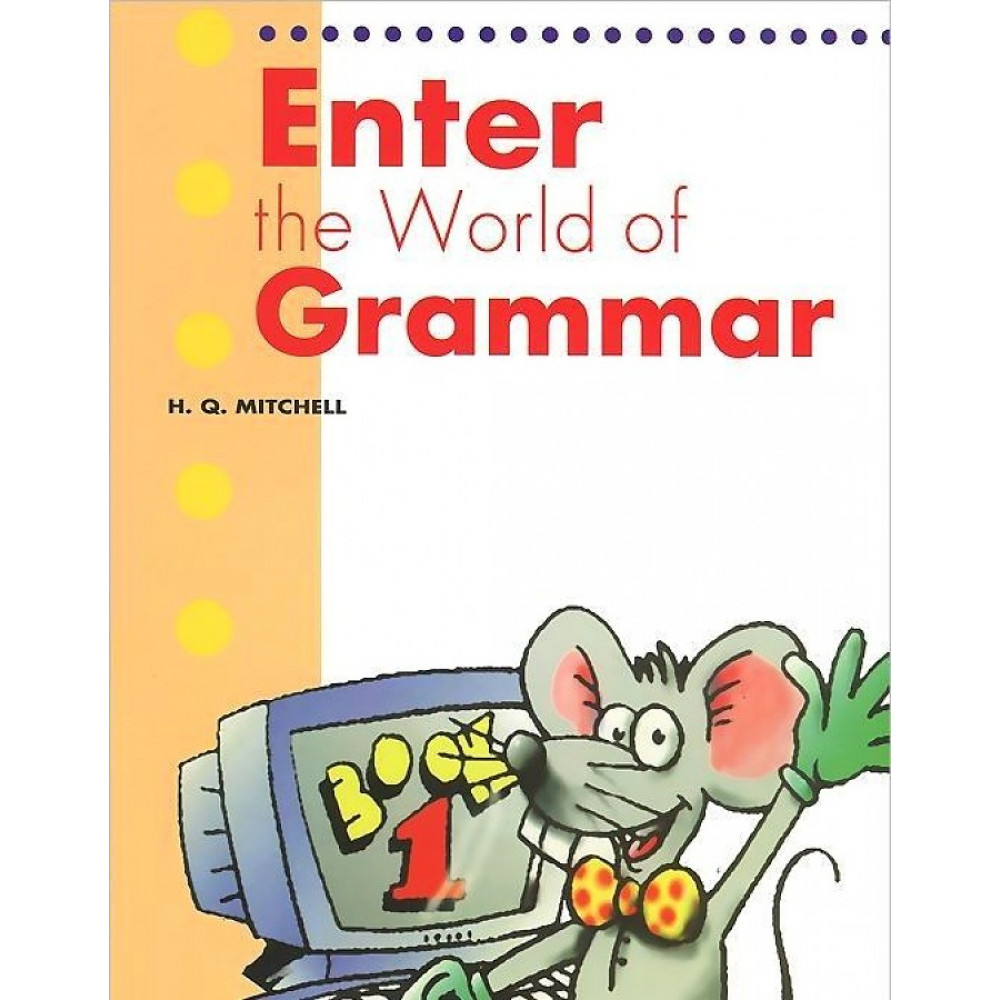 Enter The World Of Grammar. Student's book 1 