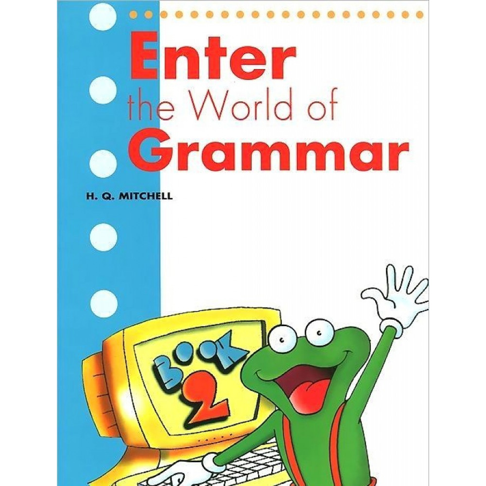 Enter The World Of Grammar. Student's book 2 