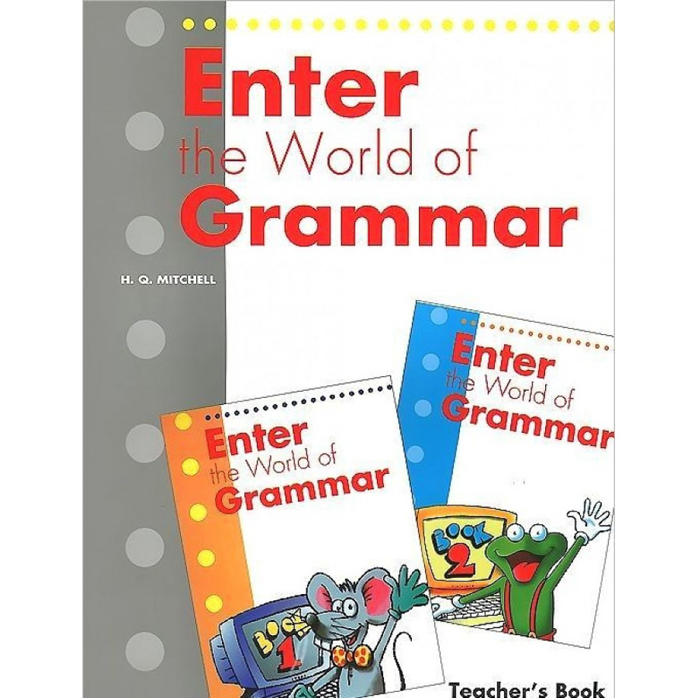 Enter The World Of Grammar. Teacher's Book (1,2) 