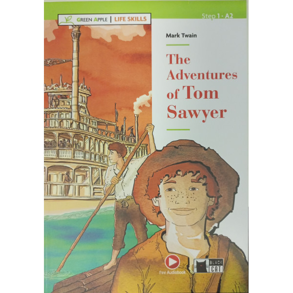 Adventures of Tom Sawyer. Life Skills A2 