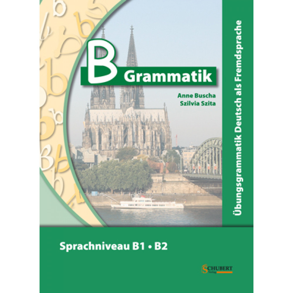 B Grammatik. Sprachniveau B1-B2 + CD 