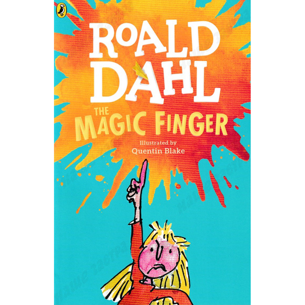 Dahl Roald. The Magic Finger 