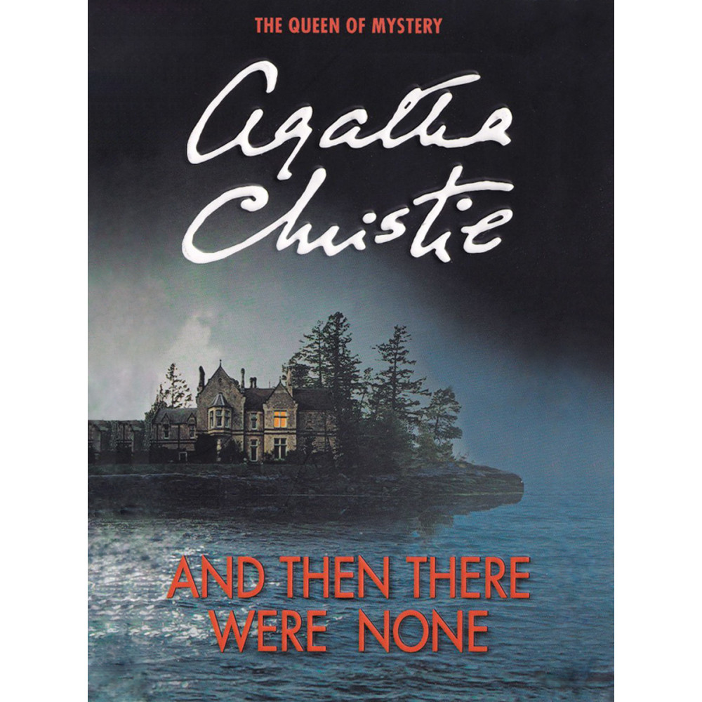 Agatha Christie. And Then There Were None 