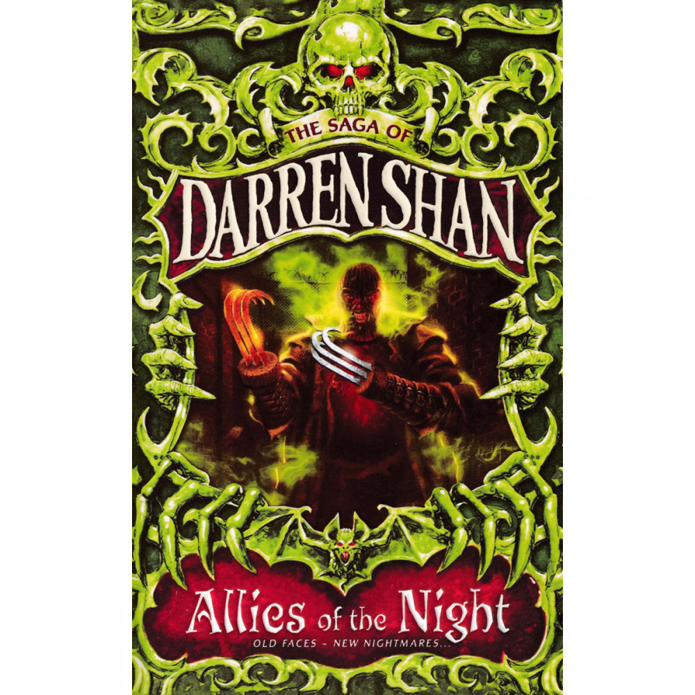 The Saga of Darren Shan. Allies of the Night. Old Faces - New Nightmares. Book 8 