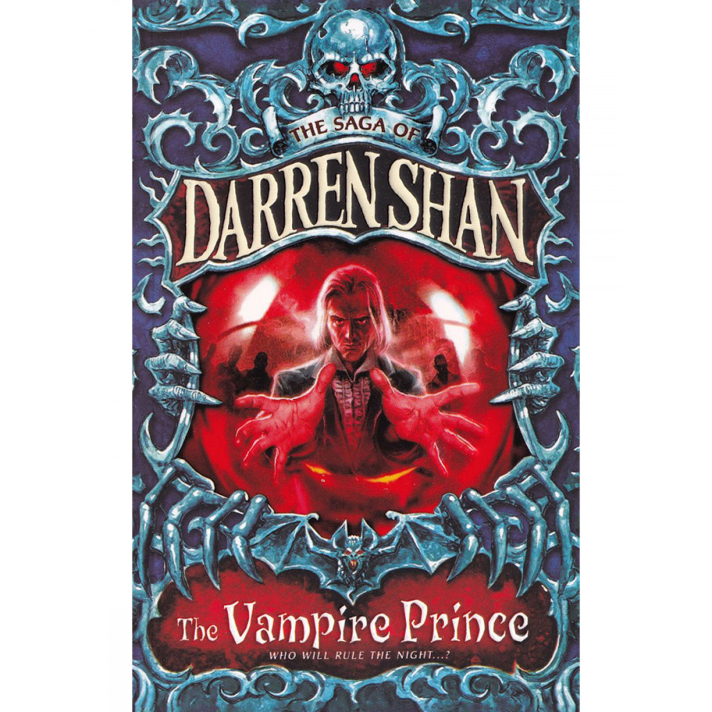 The Saga of Darren Shan. The Vampire Prince. Who will Rule the Night. Book 6 