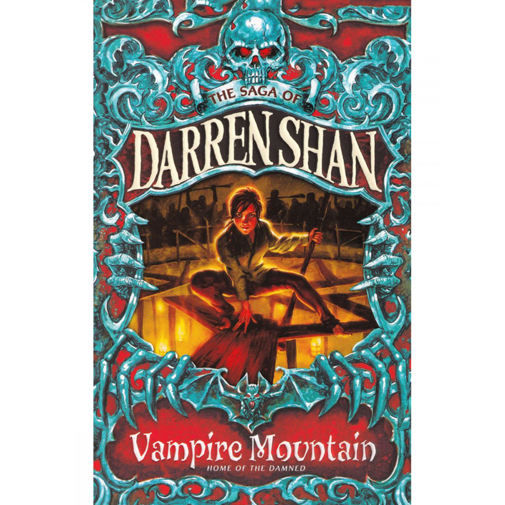 The Saga of Darren Shan. Vampire Mountain. Home of the Damned. Book 4 